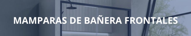Mamparas de  bañera Frontales