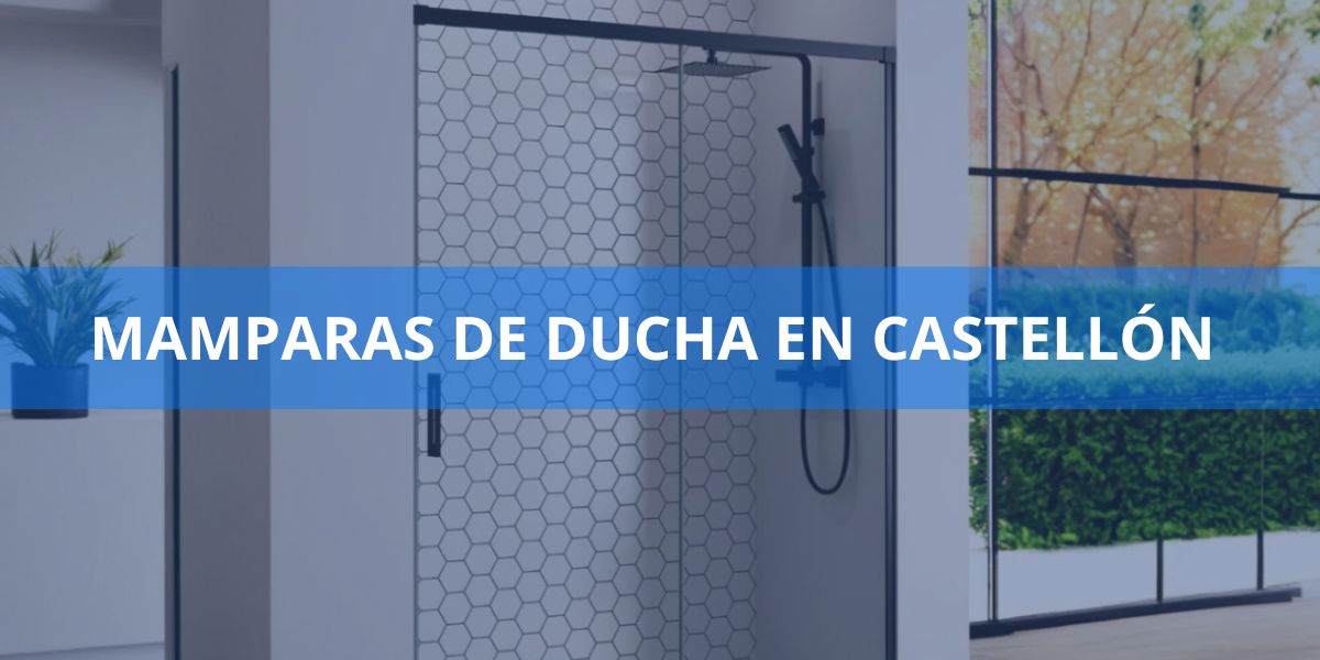 Mamparas de ducha en Castellón