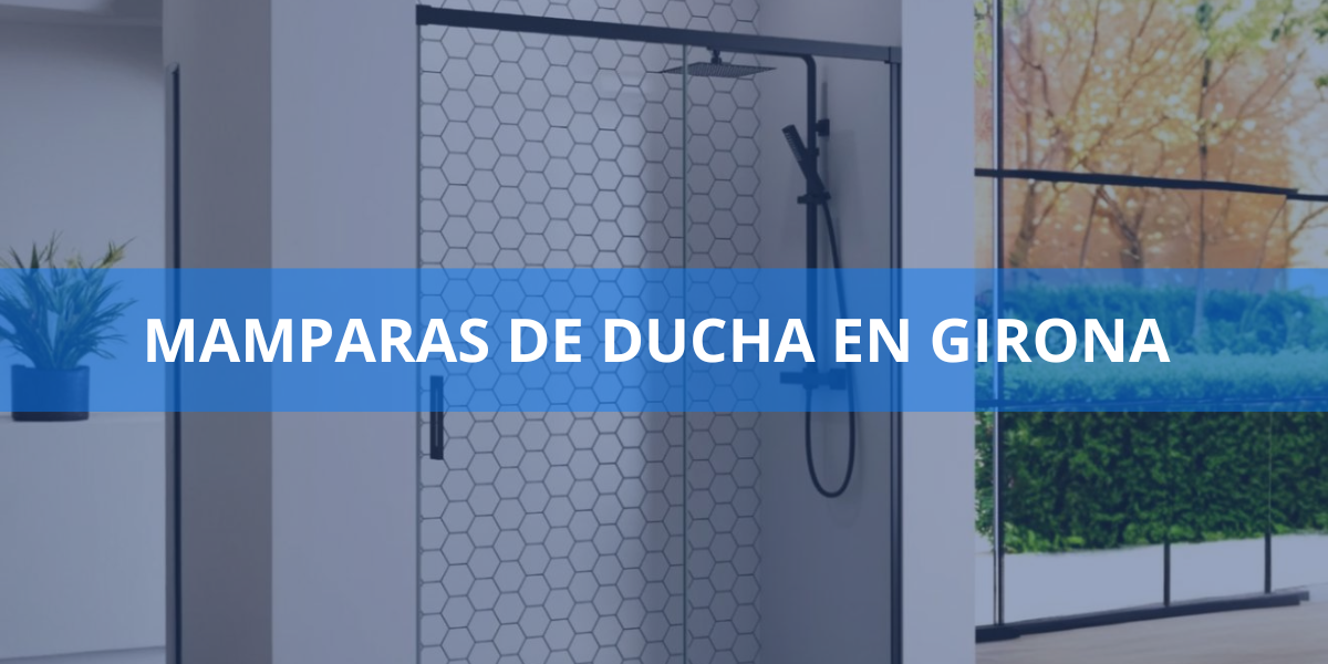 Mamparas de ducha en Girona