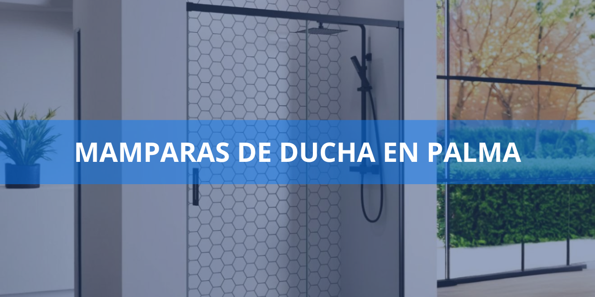 Mamparas de ducha en Palma