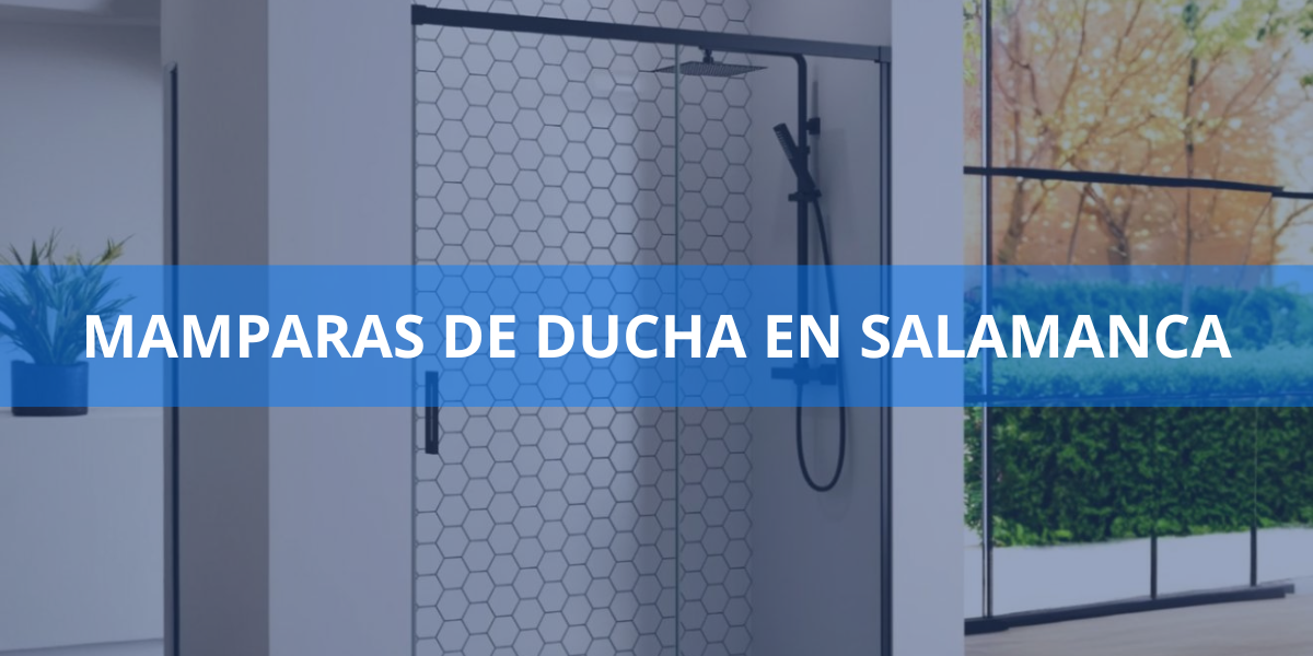 Mamparas de ducha en Salamanca
