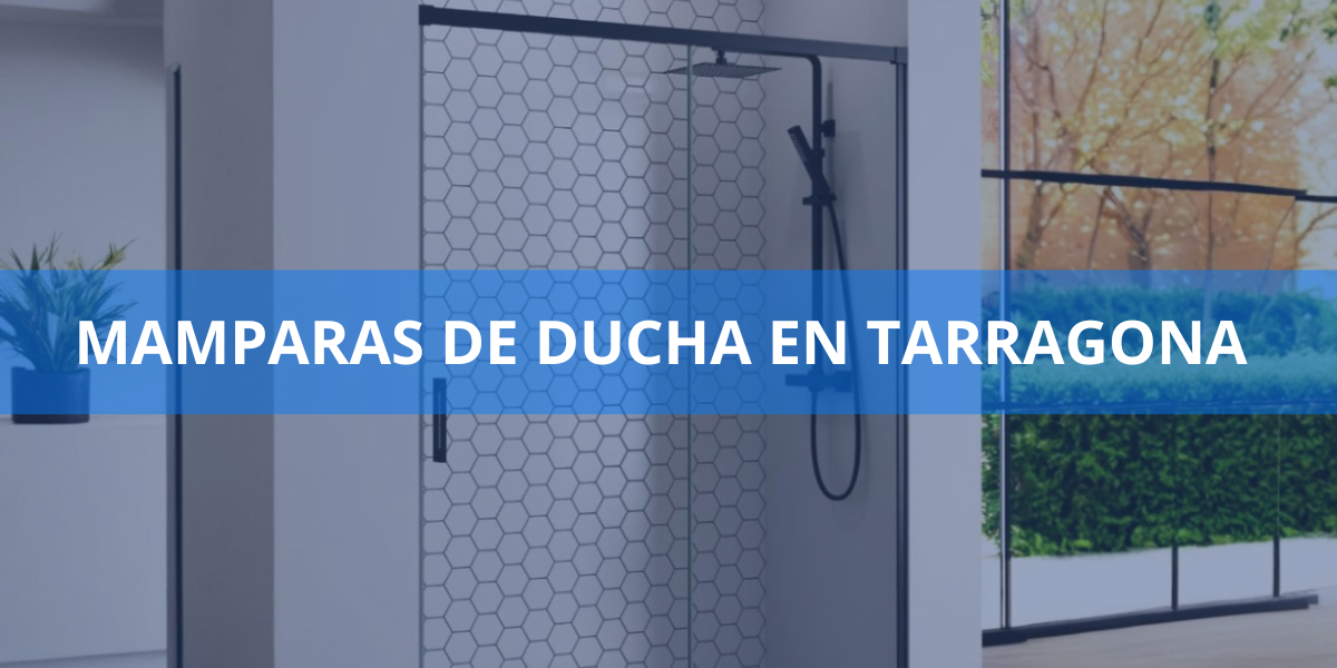 Mamparas de ducha en Tarragona