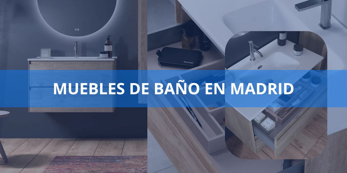 Muebles de baño en Madrid
