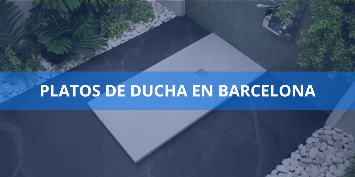 Platos de Ducha en barcelona